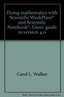 Doing mathematics with Scientific WorkPlace and Scientific Notebook Users' guide to version 40