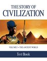 The Story of Civilization Test Book VOLUME I  The Ancient World