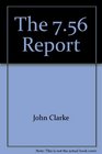 THE 756 REPORT