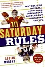 Saturday Rules Why College Football Outpasses Outclasses and FlatOut Surpasses the NFL
