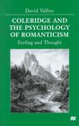 Coleridge and the Psychology of Romanticism  Feeling and Thought
