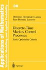 DiscreteTime Markov Control Processes Basic Optimality Criteria