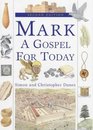 Mark A Gospel for Today
