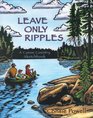 Leave Only Ripples A Canoe Country Sketchbook