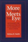 More Than Meets the Eye Revealing the Complexities of an Interpreted Education