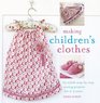 Making Children's Clothes 25 Stylish Stepbystep Sewing Projects for 05 Years