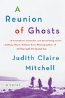 A Reunion of Ghosts A Novel