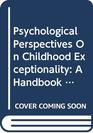 Psychological Perspectives on Childhood Exceptionality A Handbook