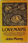 Lovemaps Clinical Concepts of Sexual/Erotic Health and Pathology Paraphilia and Gender Transposition of Childhood Adolescence and Maturity