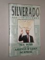 Silverado Neil Bush and the Savings  Loan Scandal