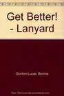 Get Better  Lanyard