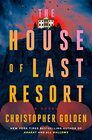 The House of Last Resort A Novel
