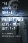 The Ghost of the Philadelphia Experiment Returns