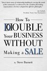 How to Double Your Business Without Making a Sale