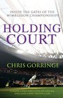 Holding Court: Inside the Gates of the Wimbledon Championships