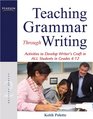 Teaching Grammar Through Writing Activities to Develop Writer's Craft in ALL Students in Grades 412