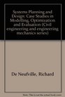 Systems Planning and Design Case Studies in Modelling Optimization and Evaluation