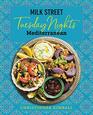 Milk Street: Tuesday Nights Mediterranean: 125 Simple Weeknight Recipes from the World\'s Healthiest Cuisine