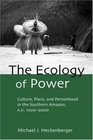 The Ecology of Power Culture Place and Personhood in the Southern Amazon Ad 10002000