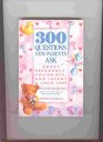 300 Questions New Parents Ask About Pregnancy Childbirth and Infant  Child Care