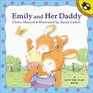 Emily and Her Daddy A LiftTheFlap Book