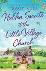 Hidden Secrets at the Little Village Church An absolutely unputdownable feelgood read