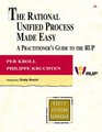 The Rational Unified Process Made Easy A Practitioner's Guide to Rational Unified Process