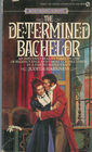 The Determined Bachelor (Signet Regency Romance)
