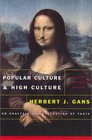 Popular Culture and High Culture An Analysis and Evaluation of Taste