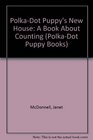 PolkaDot Puppy's New House A Book About Counting