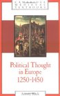 Political Thought in Europe 12501450