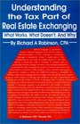 Understanding the Tax Part of Real Estate Exchanging What Works What Doesn't and Why
