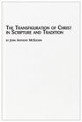 The Transfiguration of Christ in Scripture and Tradition