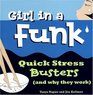 Girl in a Funk Quick Stress Busters