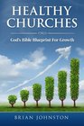 Healthy Churches  God's Bible Blueprint For Growth