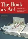 The Book as Art Artists' Books from the National Museum of Women in the Arts