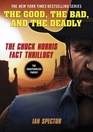 The Good the Bad and the Deadly The Chuck Norris Fact Thrillogy  The Truth About Chuck Norris / Chuck Norris vs Mr T /  Chuck Norris Cannot Be Stopped