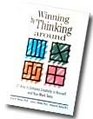 Winning by Thinking Around  21 Keys to Enhance Creativity in Yourself and Your Work Team