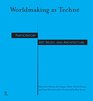 Worldmaking As Techn Participatory Art Music and Architecture