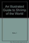 An Illustrated Guide to Shrimp of the World