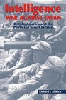 Intelligence and the War against Japan Britain America and the Politics of Secret Service