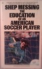 The Education of an American Soccer Player