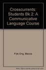Crosscurrents Students Bk2 A Communicative Language Course