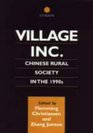Village Inc Chinese Rural Society in the 1990s
