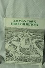Mayan Town Through History