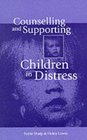 Counseling and Suppoting Children in Distress