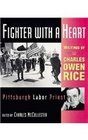 Fighter with a Heart: Writings of Charles Owen Rice, Pittsburgh Labor Priest