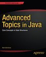 Advanced Topics in Java Core Concepts in Data Structures