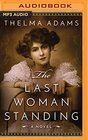 The Last Woman Standing A Novel