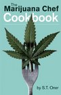 The Marijuana Chef Cookbook